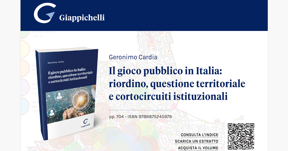“Il Gioco Pubblico in Italia: Riordino, Questione Territoriale e cortocircuiti istituzionali”, il libro di Geronimo Cardia
